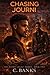 CHASING JOURNI by C Banks