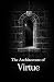 The Architecture of Virtue:...