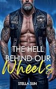 The Hell Behind Our Wheels