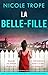 La Belle-fille: Un thriller psychologique complètement addictif et plein de rebondissements (French Edition)