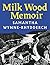 Milk Wood Memoir