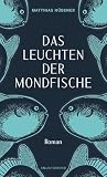Das Leuchten der ...