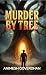 Murder by Tree! by Animesh Goverdhan