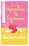 Hermana, hermana (Spanish Edition) Hermana, hermana (Spanish Edition)