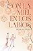 Con la miel en los labios (Spanish Edition)