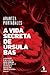 A Vida Secreta de Úrsula Bas by Arantza Portabales