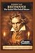 Ludwig van Beethoven: The G...