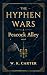The Hyphen Wars by W. K. Carter