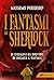 I fantasmi di Sherlock: Le indagini da brivido di Holmes e Watson (Italian Edition)