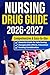 NURSING DRUG GUIDE NEW EDIT...
