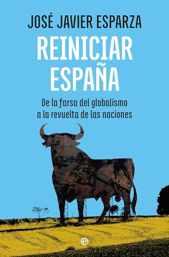 Reiniciar España: De la farsa del globalismo a la revuelta de las naciones (Paperback)