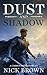 Dust and Shadow by Nick Brown