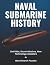 NAVAL SUBMARINE HISTORY: Co...