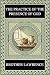 Brother Lawrence - The Practice of the Presence of God: Complete Illustrated Edition with Modern Reflections, Deep-Dive Questions, and Practical Spiritual Exercises for Daily Life