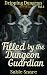 Filled by the Dungeon Guard...