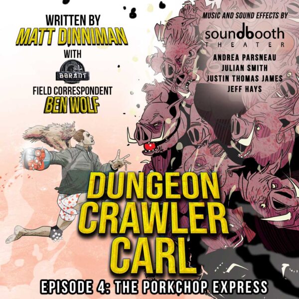 The Porkchop Express (Dungeon Crawler Carl Season 1, #4)