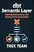 dbt Semantic Layer: Definin...