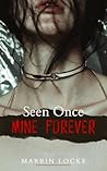Seen Once. Mine F...