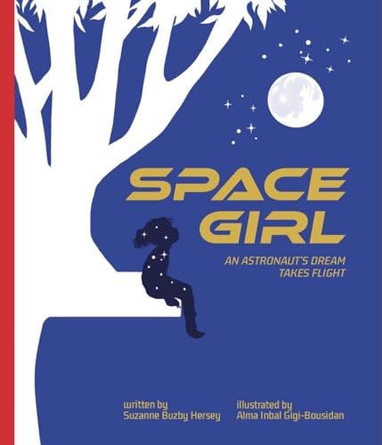 Space Girl : An Astronaut's Dream Takes Flight (Hardcover)