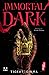 Immortal Dark