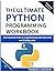THE ULTIMATE PYTHON PROGRAMMING WORKBOOK by THOMAS L.CINTRON