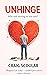 UNHINGE: A Hilarious and He...