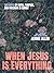 When Jesus is Everything: 365 Days of Faith, Purpose, and Freedom in Christ