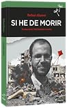 Si he de morir