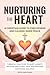 Nurturing the Heart : A Chr...