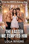 The Easter We Tempted Him: A First-Time MMF Bi-Awakening Story (Holiday Awakenings) The Easter We Tempted Him: A First-Time MMF Bi-Awakening Story (Holiday Awakenings)