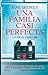 Una familia casi perfecta