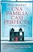 Una familia casi perfecta (Spanish Edition)