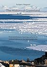 The History of Greenland by Torbjørn Ydegaard
