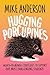 Hugging Porcupines: Month-b...
