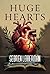 Huge Hearts