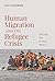 Human Migration and the Refugee Crisis: Origins and Global Impact (Flashpoints: Global Crisis and Conflict)
