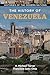 The History of Venezuela (Histories of the Modern Nations)