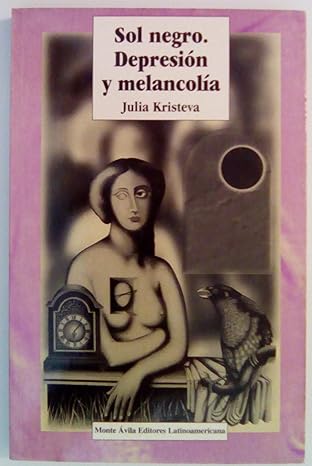 Sol negro. Depresión y melancolía