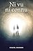 Ni vu ni connu by Chantal D'Avignon