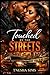 Touched by the Streets by Tnesha Sims