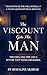 The Viscount Gets His Man: ...