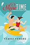 Show Time by Tawna Fenske