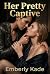 Her Pretty Captive: A Lesbian Dark BDSM Erotica