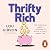 Thrifty Rich: The everyday money lessons to build a truly happy life