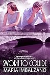 Sworn to Collide (Sworn Sisters Series Book 4)