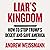 Liar's Kingdom: How To Stop Trump's Deceit and Save Democracy - The Instant #1 New York Times Bestseller