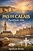 PAS DE CALAIS Travel Guide 2026 by APOLLYON BOOKS