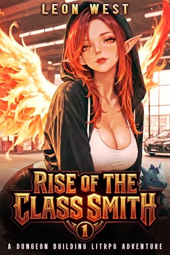 Rise of the Class Smith: A Dungeon Building LitRPG Adventure (Kindle Edition)
