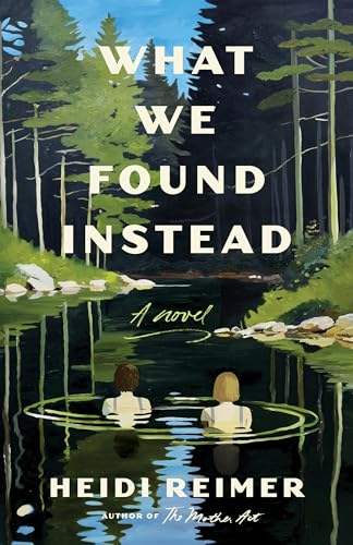What We Found Instead: A Novel (Paperback)