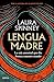 Lengua madre by Laura Spinney